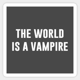 The World Is A Vampire, white Sticker